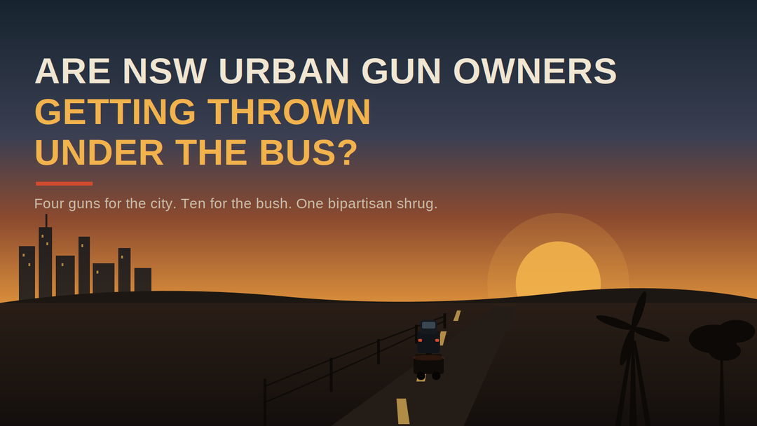 Are NSW Urban Gun Owners Getting Thrown Under the Bus?