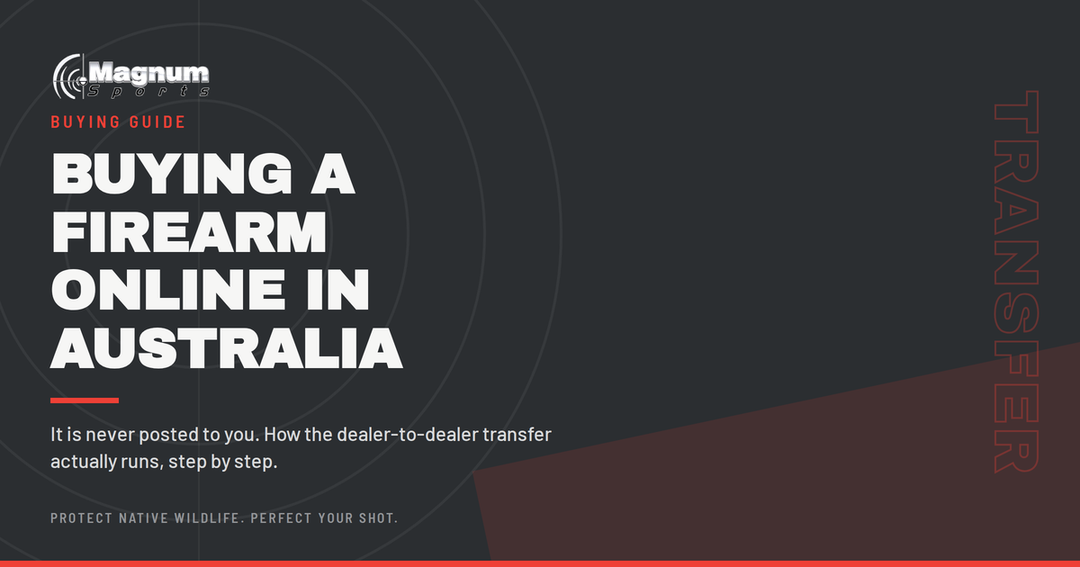 Buying a firearm online in Australia — Magnum Sports guide to the dealer-to-dealer transfer process